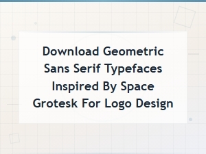 Download Geometric Sans Serif Fonts Inspired by Space Grotesk for Logo Design
