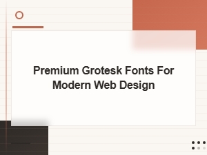 Premium Grotesk Fonts for Modern Web Design | Top Picks 2024